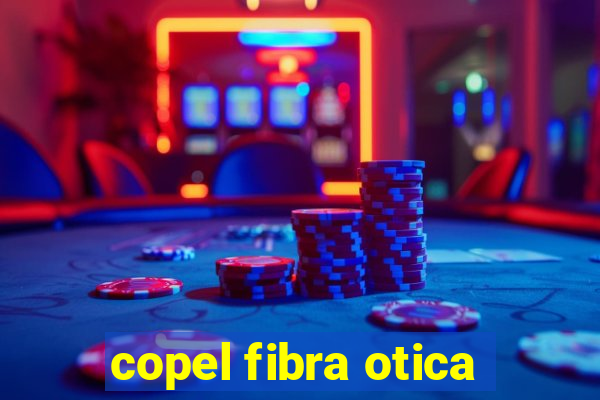 copel fibra otica